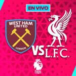 West Ham vs Liverpool EN VIVO Liga MX Jornada 13