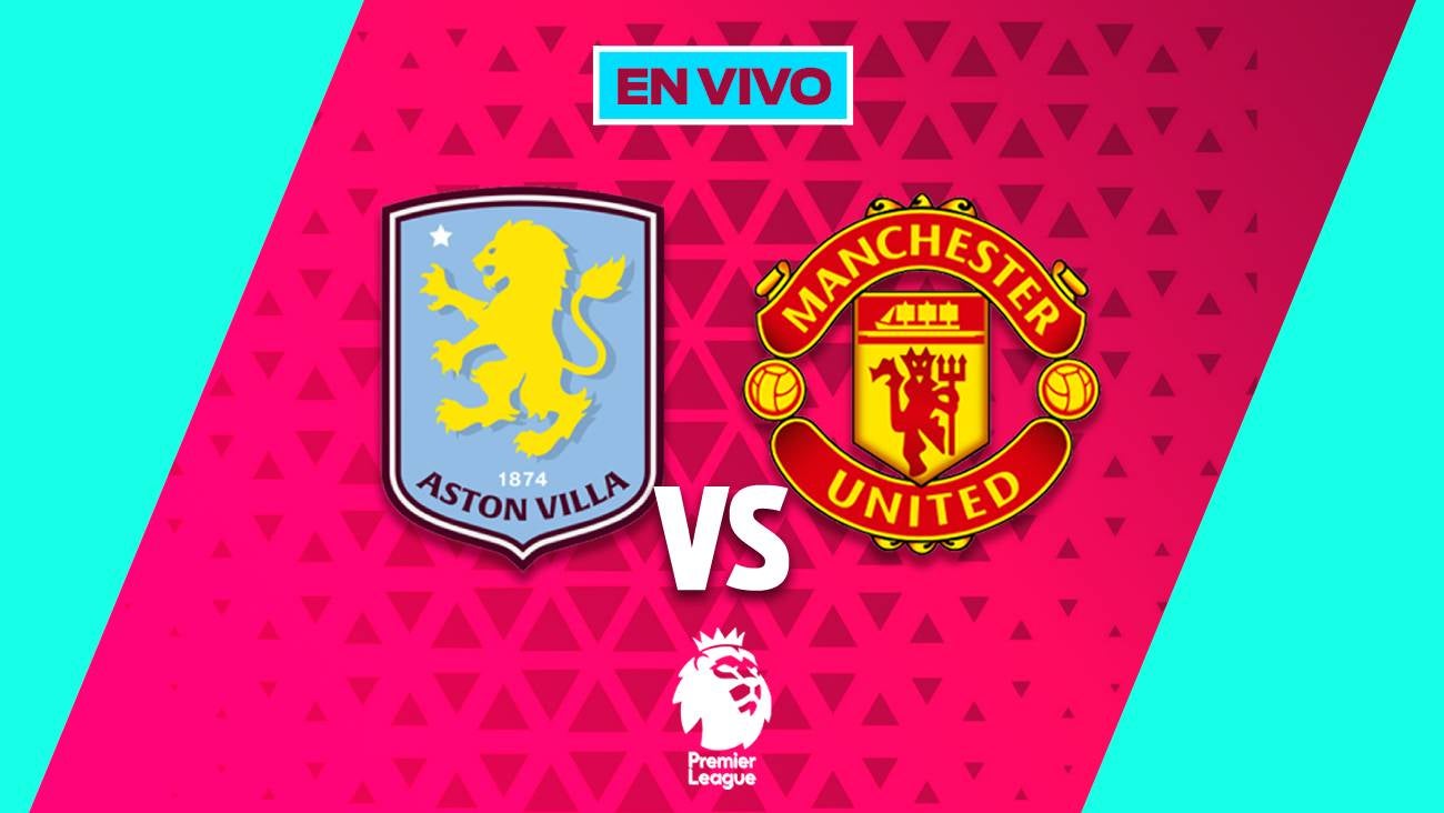 Aston Villa vs Manchester United EN VIVO Liga Premier Jornada 17
