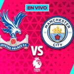 Crystal Palace vs Manchester City EN VIVO Liga Premier Jornada 16