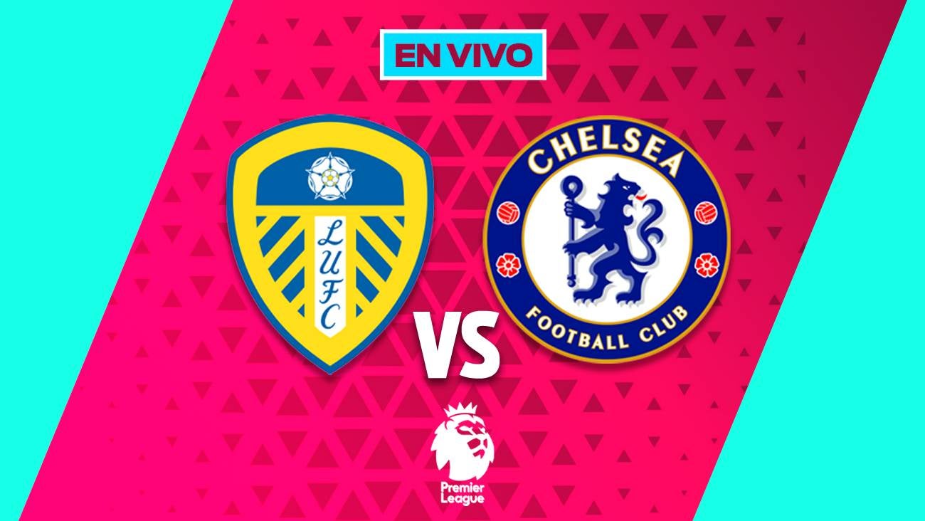 Leeds United vs Chelsea EN VIVO Liga Premier Jornada 14