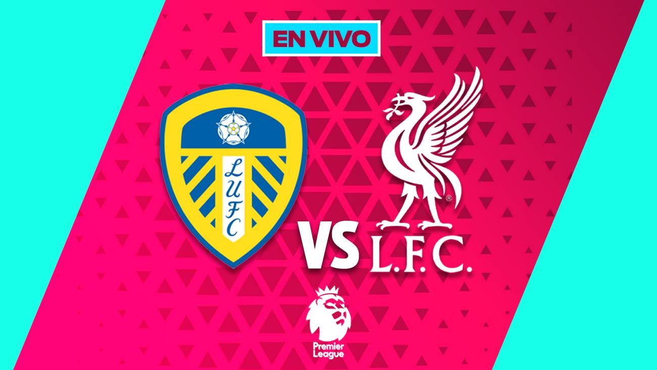 Leeds United vs Liverpool EN VIVO Liga Premier Jornada 15
