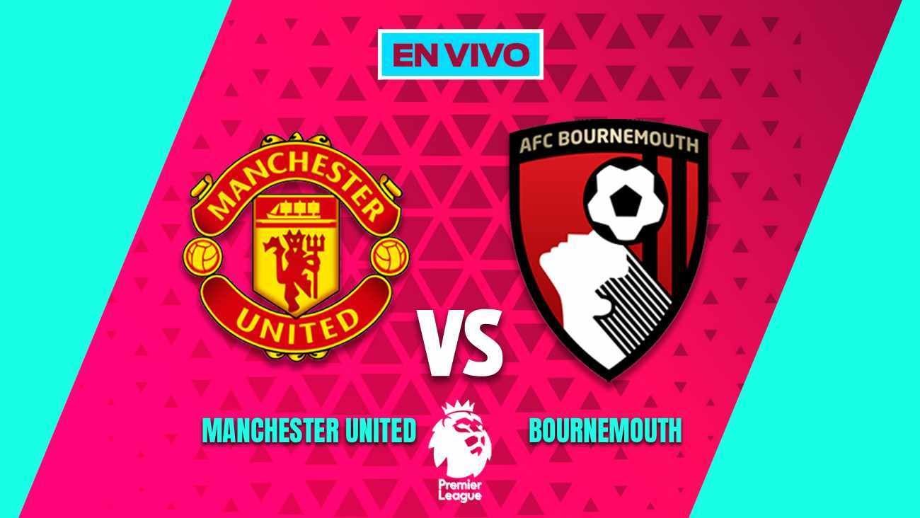Manchester United vs Bournemouth EN VIVO Liga Premier Jornada 16