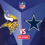Vikingos de Minnesota vs Vaqueros de Dallas EN VIVO Semana 15